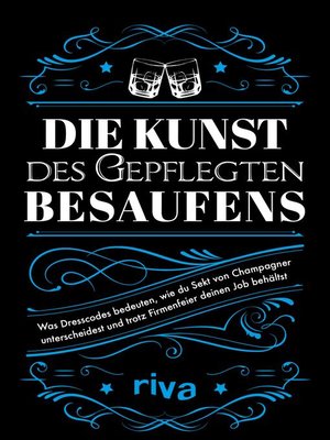 cover image of Die Kunst des gepflegten Besaufens